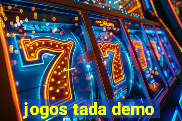 jogos tada demo