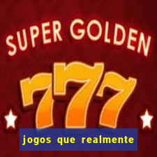 jogos que realmente da dinheiro