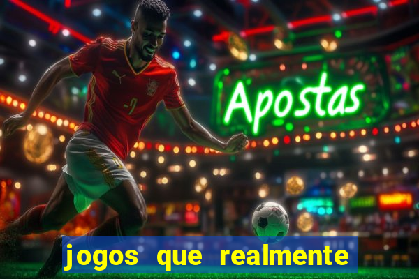 jogos que realmente da dinheiro