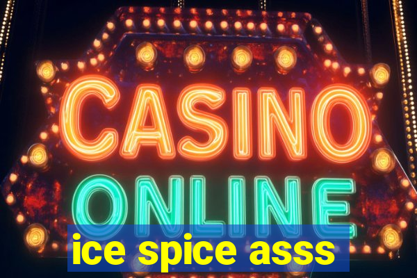 ice spice asss