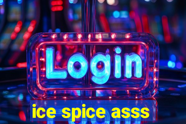 ice spice asss