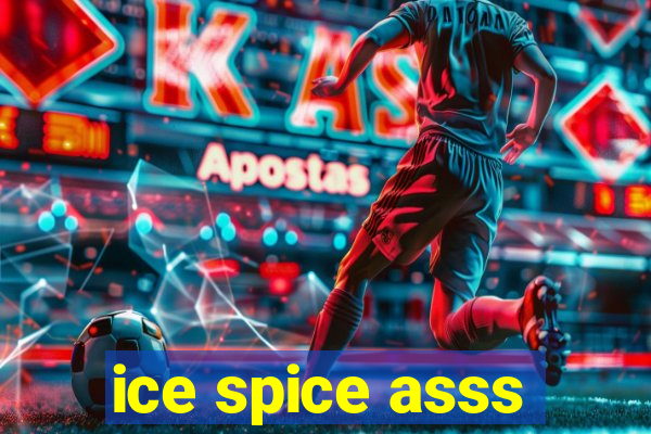ice spice asss