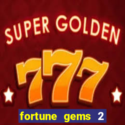fortune gems 2 jili demo
