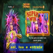 sol, lua e estrela significado amizade