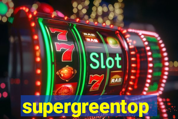 supergreentop
