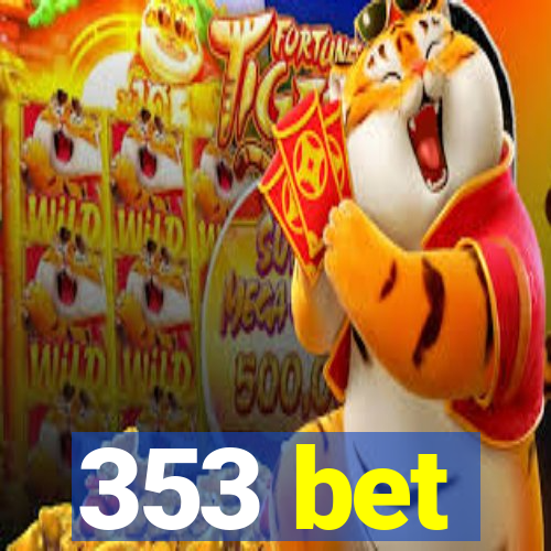353 bet