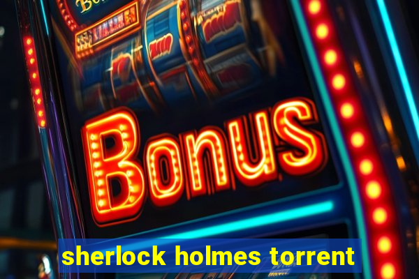 sherlock holmes torrent