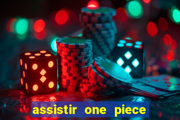 assistir one piece dublado completo