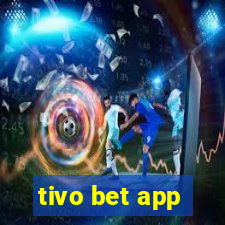 tivo bet app
