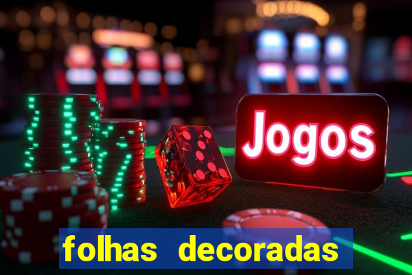 folhas decoradas para imprimir