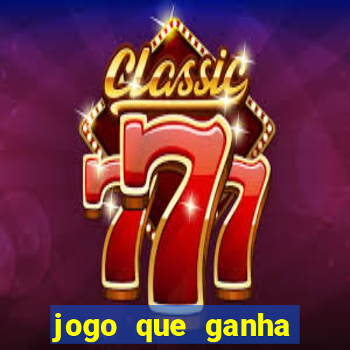 jogo que ganha dinheiro na internet