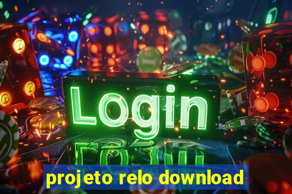projeto relo download