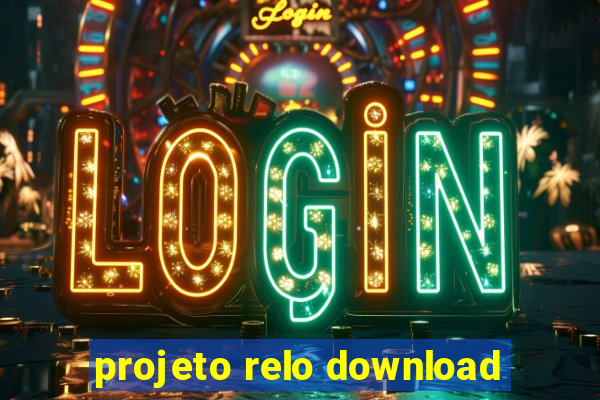 projeto relo download