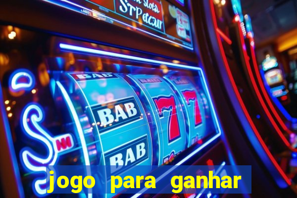 jogo para ganhar dinheiro de verdade sem depositar nada