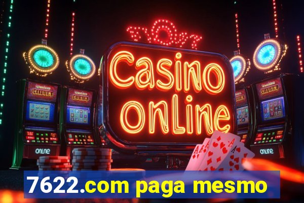 7622.com paga mesmo