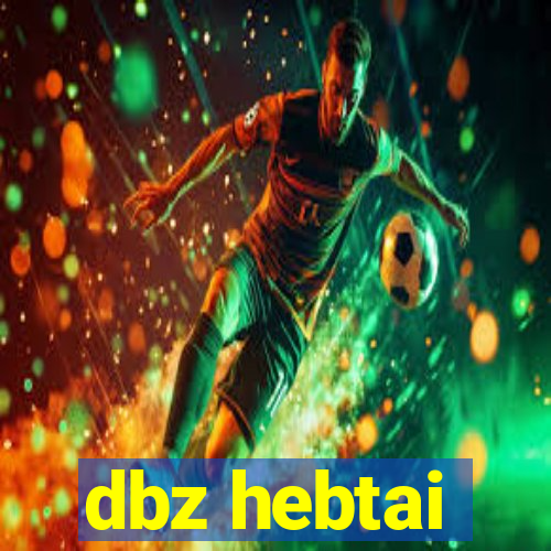 dbz hebtai