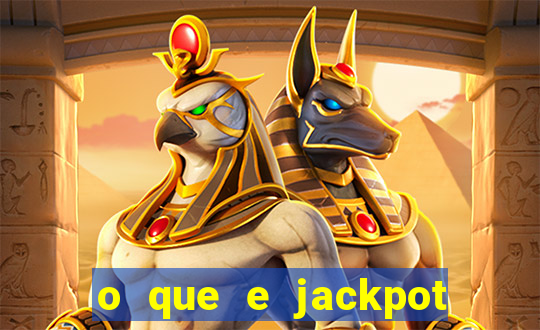 o que e jackpot no jogo do tigre