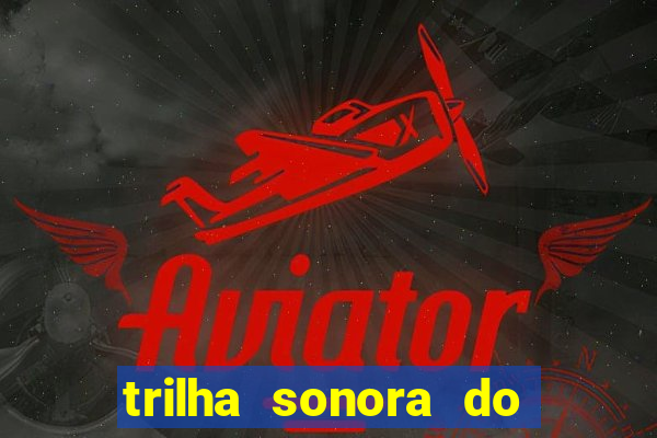 trilha sonora do filme cruzeiro das loucas