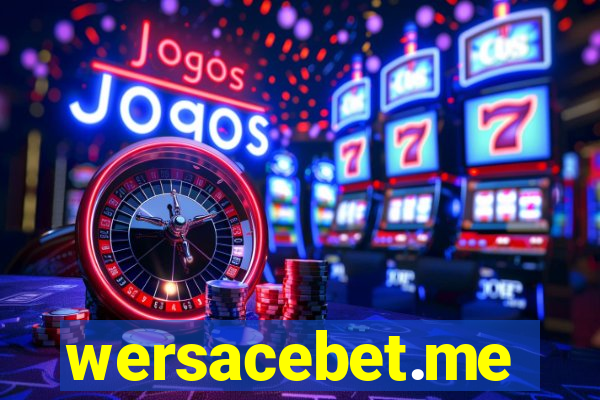 wersacebet.me