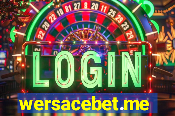 wersacebet.me