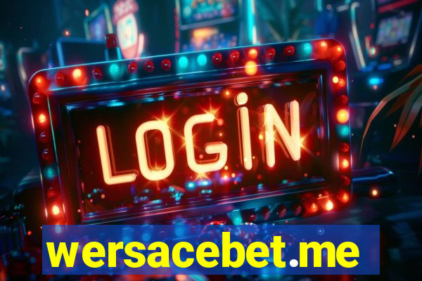 wersacebet.me