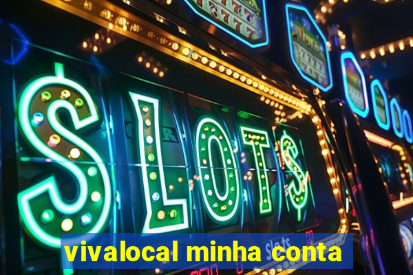 vivalocal minha conta