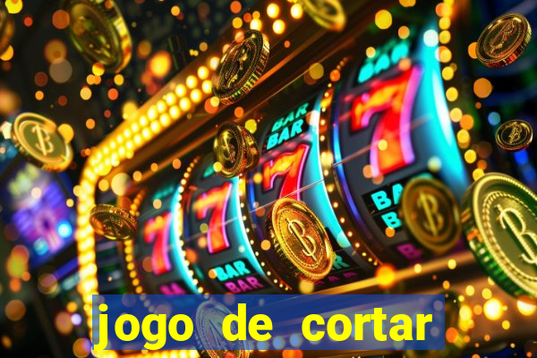 jogo de cortar frutas ganhar dinheiro