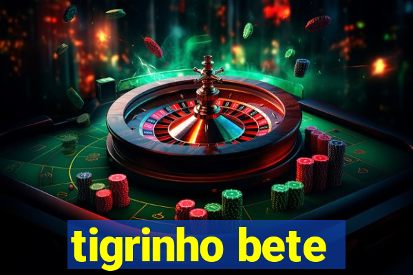 tigrinho bete