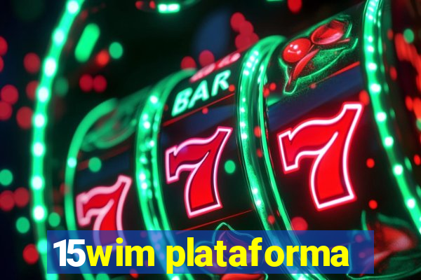 15wim plataforma