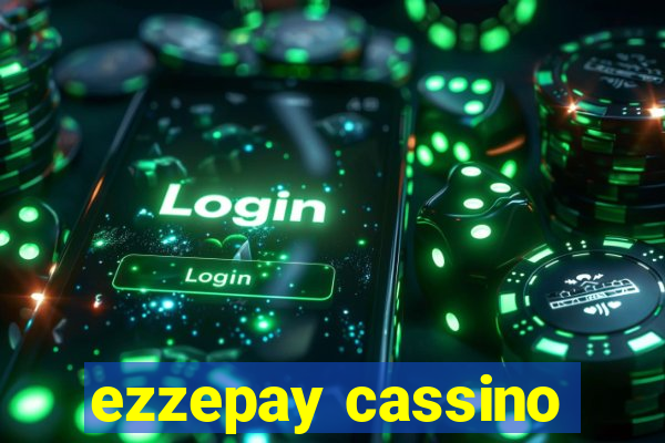ezzepay cassino