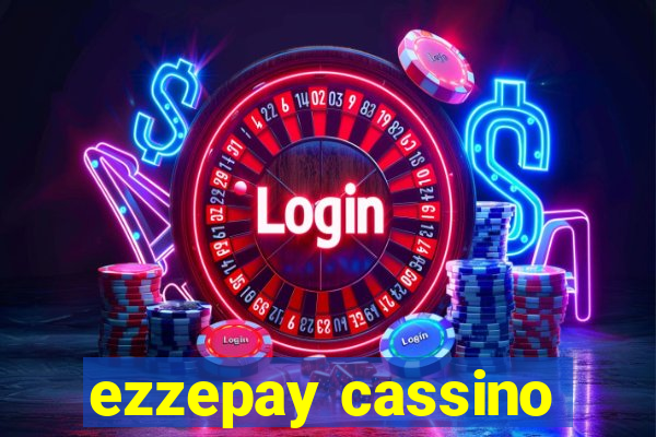 ezzepay cassino