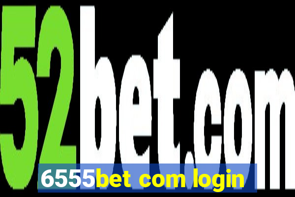 6555bet com login