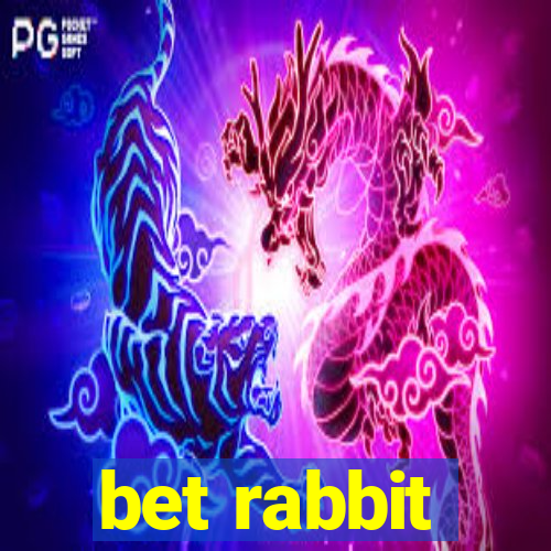 bet rabbit