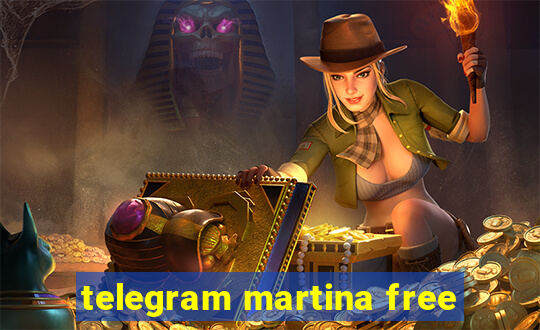 telegram martina free