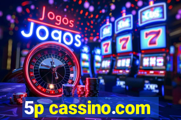 5p cassino.com