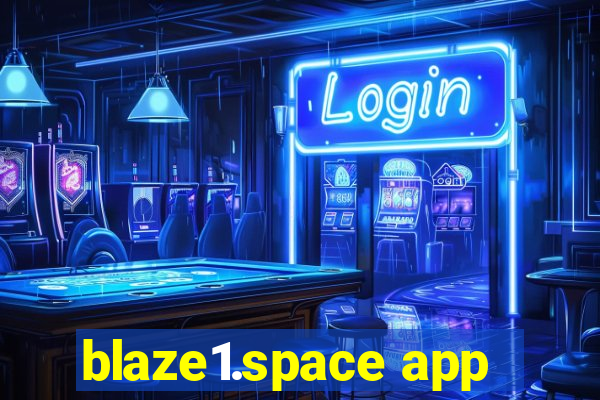 blaze1.space app