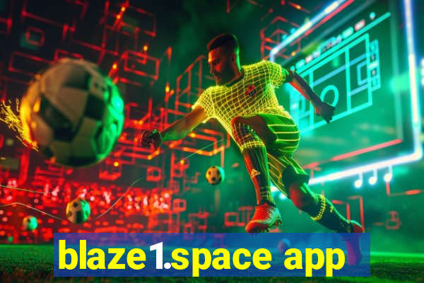 blaze1.space app