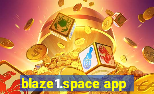 blaze1.space app