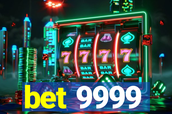 bet 9999