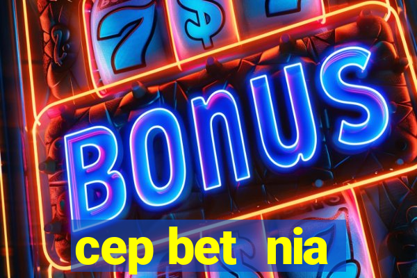 cep bet  nia