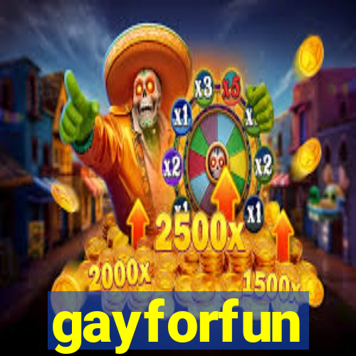 gayforfun