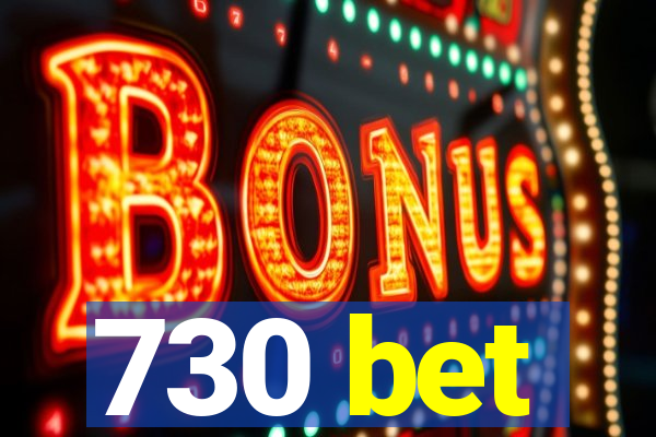 730 bet
