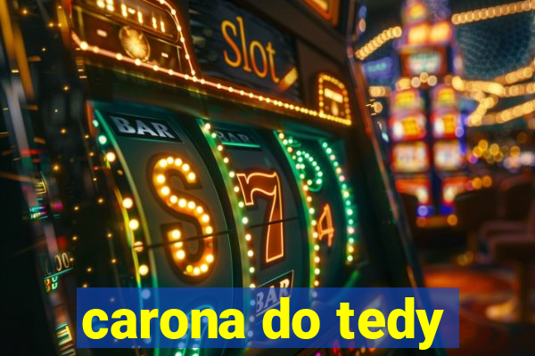 carona do tedy