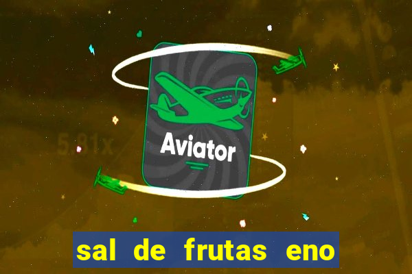 sal de frutas eno com coca cola