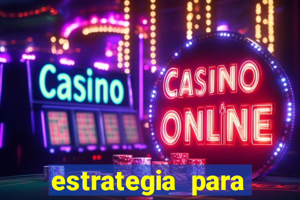 estrategia para jogar na roleta