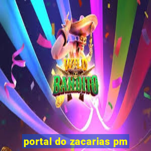 portal do zacarias pm