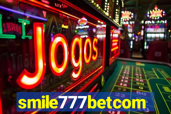 smile777betcom
