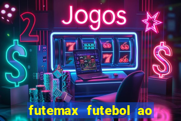futemax futebol ao vivo na tv