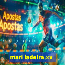 mari ladeira xv