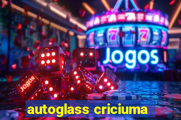 autoglass criciuma